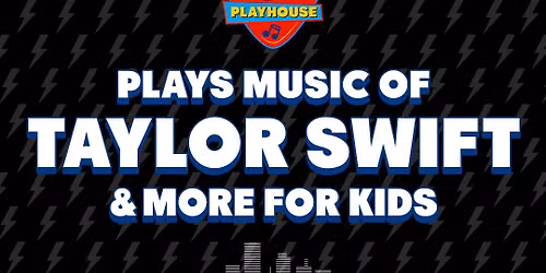 Rock And Roll Playhouse - The Music of Taylor Swift For Kids
