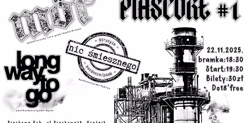 PiasCore #1 - M\u00f6r\/Long Way To Go\/Nic \u015amiesznego 