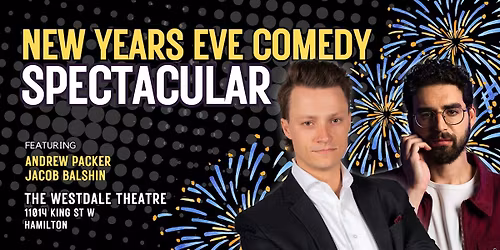 New Year's Eve Comedy Spectacular w\/ Jacob Balshin and Andrew Packer