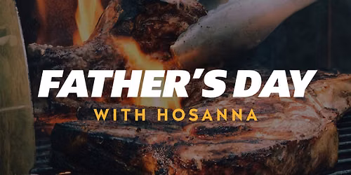 Father's Day With Hosanna 