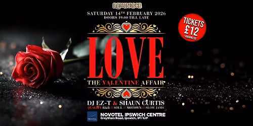 THE VALENTINE AFFAIR  \/ ' L-O-V-E ' \/ NOVOTEL IPSWICH
