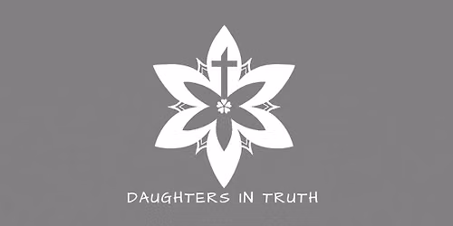 Daughters in Truth Campout