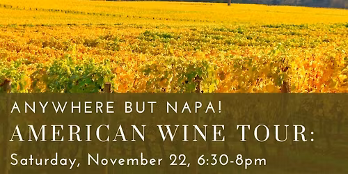 American Wine Tour \u2013 Anywhere but Napa