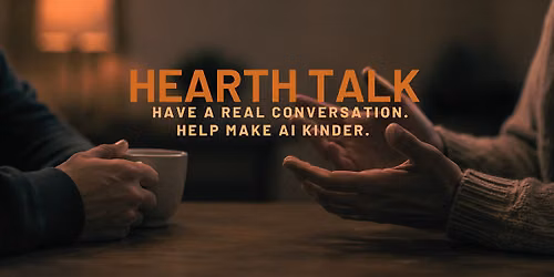 Hearth Talk: Real Conversations That Help Shape Kinder AI