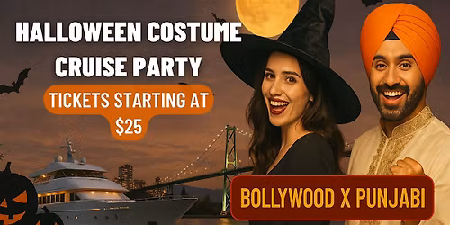 Halloween Costume Cruise Party Vancouver 2025 | Bollywood X Punjabi
