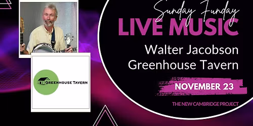 Live Music by Walter Jacobson + Greenhouse Tavern Food Truck