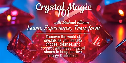 Crystal Magic 101: Your First Step Into Sparkle with Michael Allison