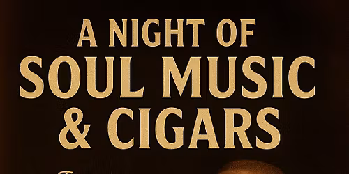A Night of Soul Music & Cigars