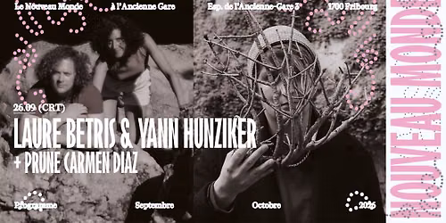 Laure Betris & Yann Hunziker (Vernissage) + Prune Carmen Diaz