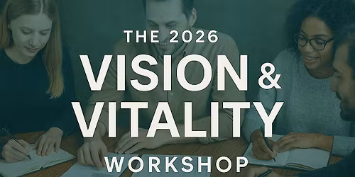 2026 Vision & Vitality Workshop