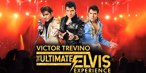 Victor Trevino The Ultimate Elvis Experience