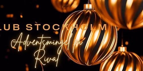 Adventsmingel med Club Stockholm 40\/50\/60+ p\u00e5 Rival