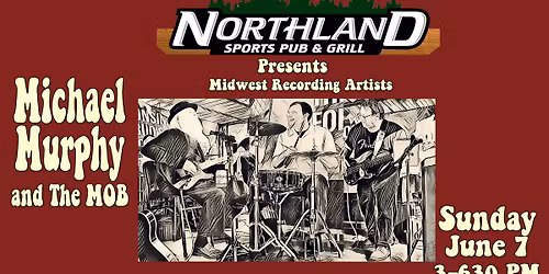 MOB RETURNS TO NORTHLAND BAR!!