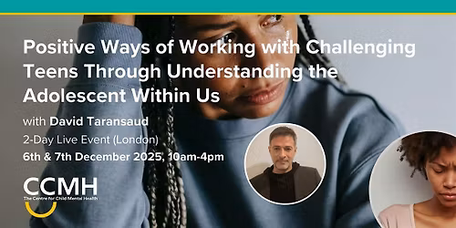 Positive Ways of Working with Challenging Teens 2-days with David Taransaud