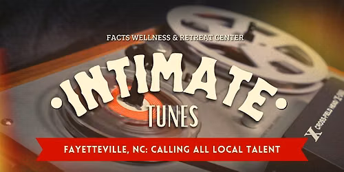 ALL CALL for LOCAL TALENT-Intimate Tunes: A Night of Local Talent