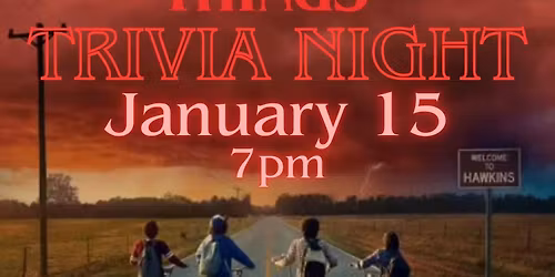 \ud83c\udfb2 STRANGER THINGS TRIVIA NIGHT \ud83c\udfb2