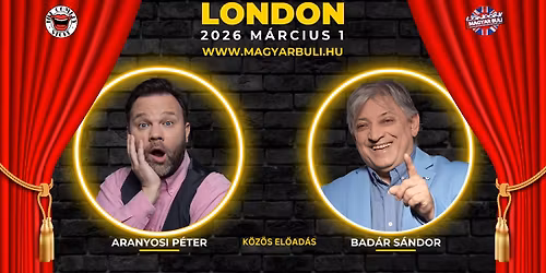 Aranyosi P\u00e9ter \u00e9s Bad\u00e1r S\u00e1ndor - London 2026