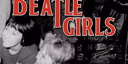 Beatle Girls by Todd Olson a new play at Tree Fort Productions