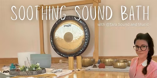 Soothing Sound Bath with Tara Sound and Music