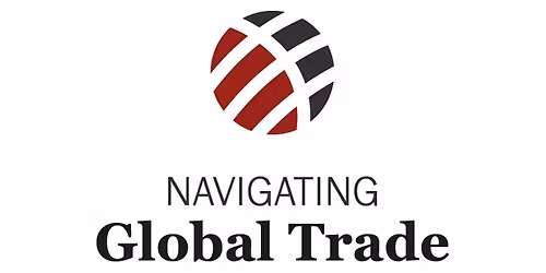 Business Excellence Series: Navigating Global Trade