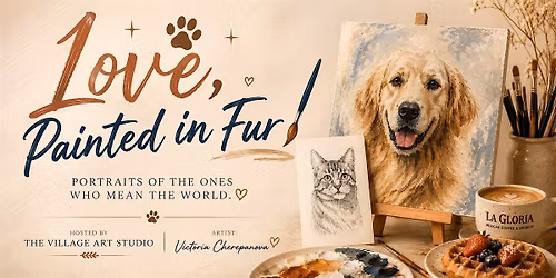 \u2728 Love, Painted in Fur  - A Pet Portrait Painting Experience