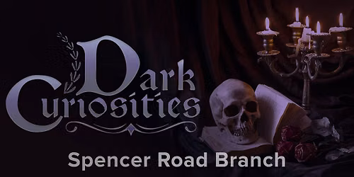 Dark Curiosities Festival at the Library