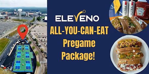 ELEVENO All-You-Can-Eat Tailgate Package | Pats vs Browns