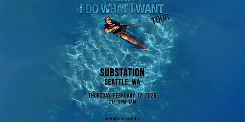 Mushroom Cloud presents: I Do What I Want Tour