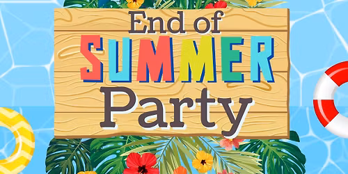 End of Summer Party