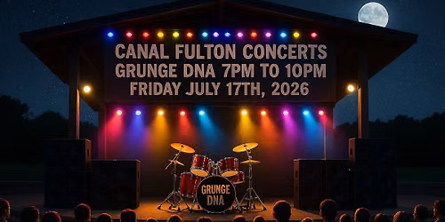 Grunge DNA at the Canal Fulton Summer Concert Series in the St. Helena Amphitheater (Outdoor Event)