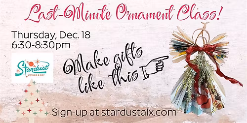 Last-Minute Ornament Workshop