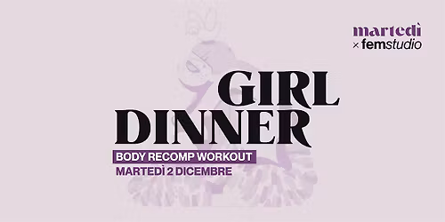 Girl Dinner: body recomp workout | Marted\u00ec Club x FEM Studio