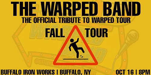 The Warped Band: Fall Tour at Buffalo Iron Works | OCT 16