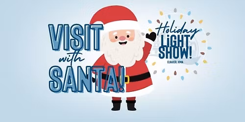Visit SANTA! @ the Holiday Light Show