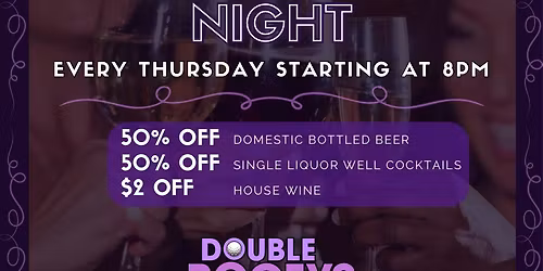 Thursday's - Ladies Night - Every Thursday - Starts at 8pm at Double Bogey's Tavern & Grille