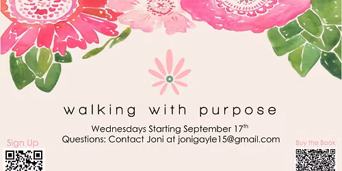 Walking With Purpose - "Opening Your Heart" Morning Women's Group Series