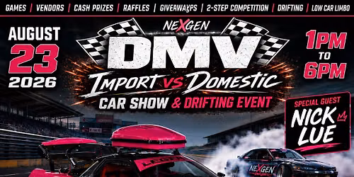 Nexgen DMV Import VS Domestic Virginia (Car Show + Drifting)