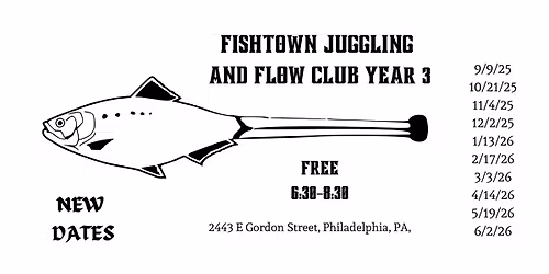 Fishtown Juggling and Flow Club Year 3