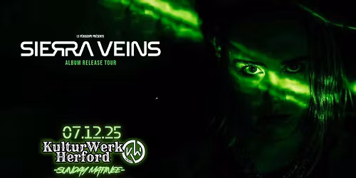 SIERRA VEINS (f) - Herford, KulturWerk - "Sunday Matinee"
