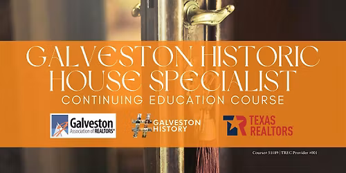 Galveston Historic House Specialist Continuing Education Course