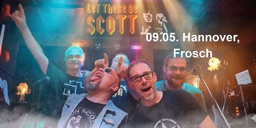 Live im Frosch Hannover - LET THERE BE SCOTT - AC\/DC Cover 1974 - 1979