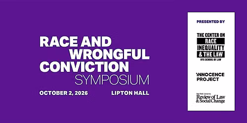 Race and Wrongful Conviction Symposium (Hybrid)