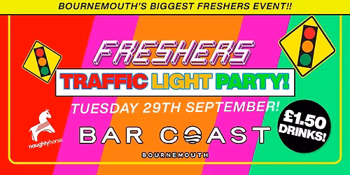 Bournemouth FRESHERS TRAFFIC LIGHT PARTY \u2728 [\u00a31.50 DRINKS]