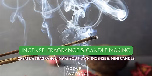 Incense, Fragrance & Mini Candle Making Workshop
