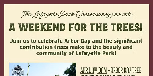 \ud83c\udf33 Weekend for the Trees \u2014 Celebrate Arbor Day in Lafayette Park!