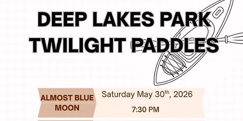 Deep Lakes Park Twilight Paddles