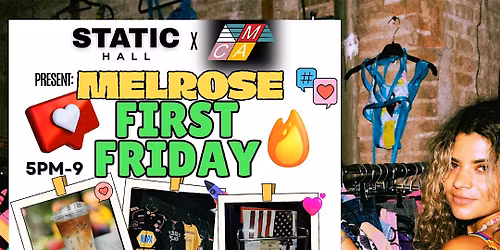 First Friday at Static Hall (Melrose First Friday)