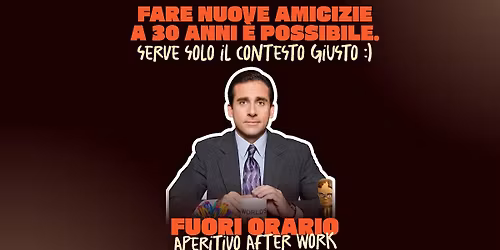 FUORI ORARIO - Aperitivo After Work | 12 Marzo