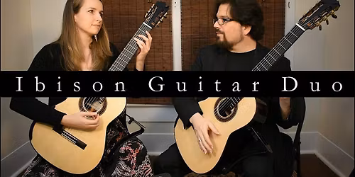 Victoria Guitar Society presents the Ibison Guitar Duo