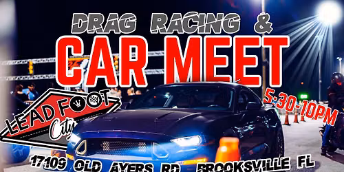 Floor It Friday - Drag Racing, Burnouts, Car Truck Bike Meet at Lead Foot City